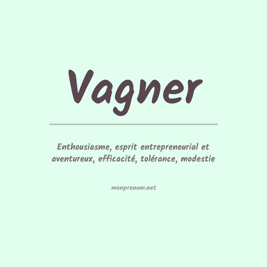 Signification du prénom Vagner