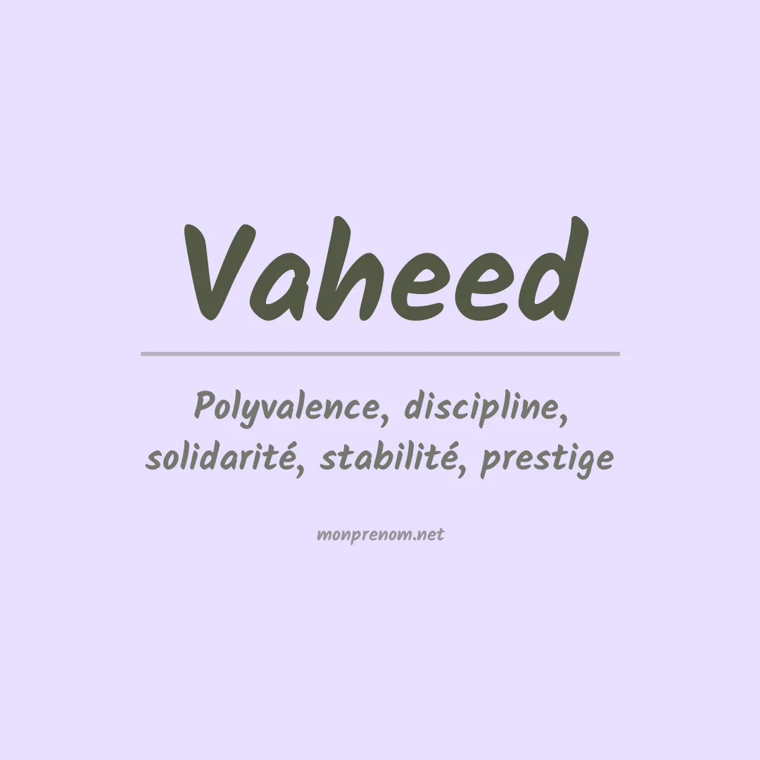 Signification du prénom Vaheed