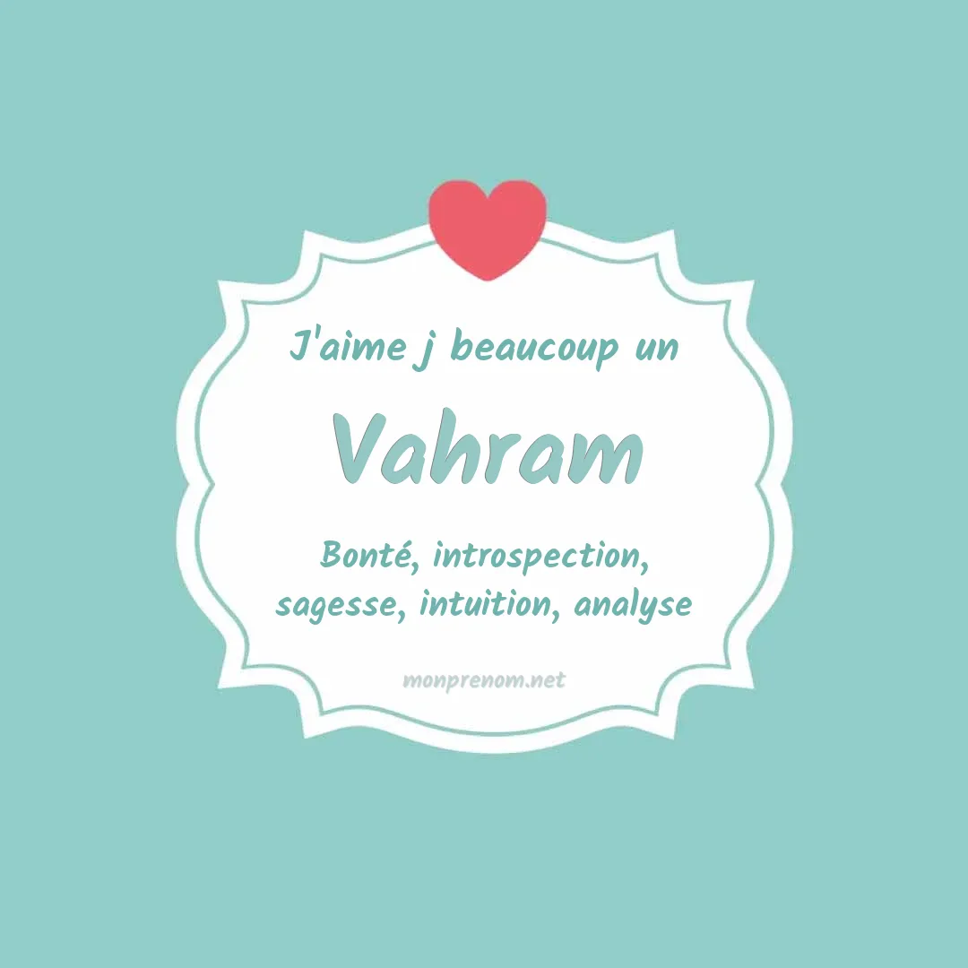 J'aime beaucoup Vahram