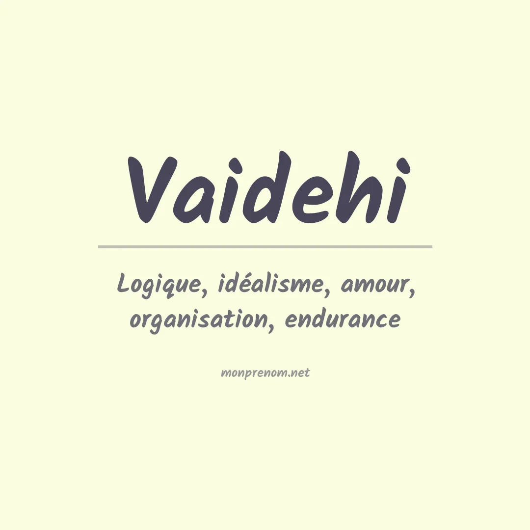 Signification du prénom Vaidehi