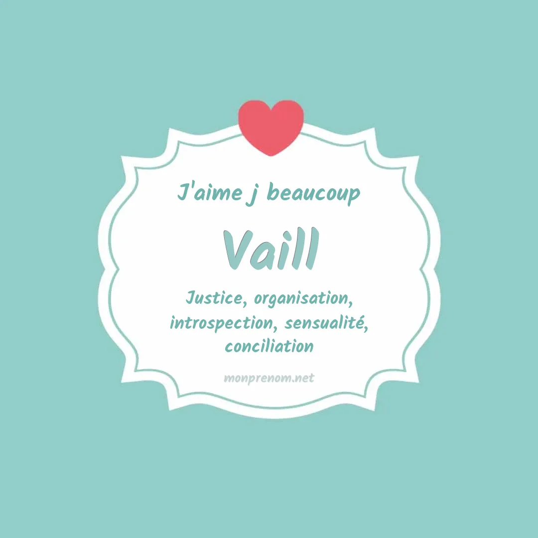 J'aime beaucoup Vaill