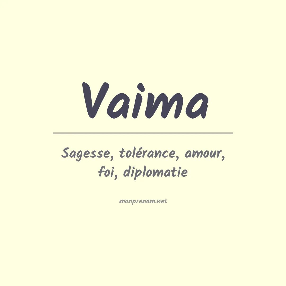 Signification du prénom Vaima