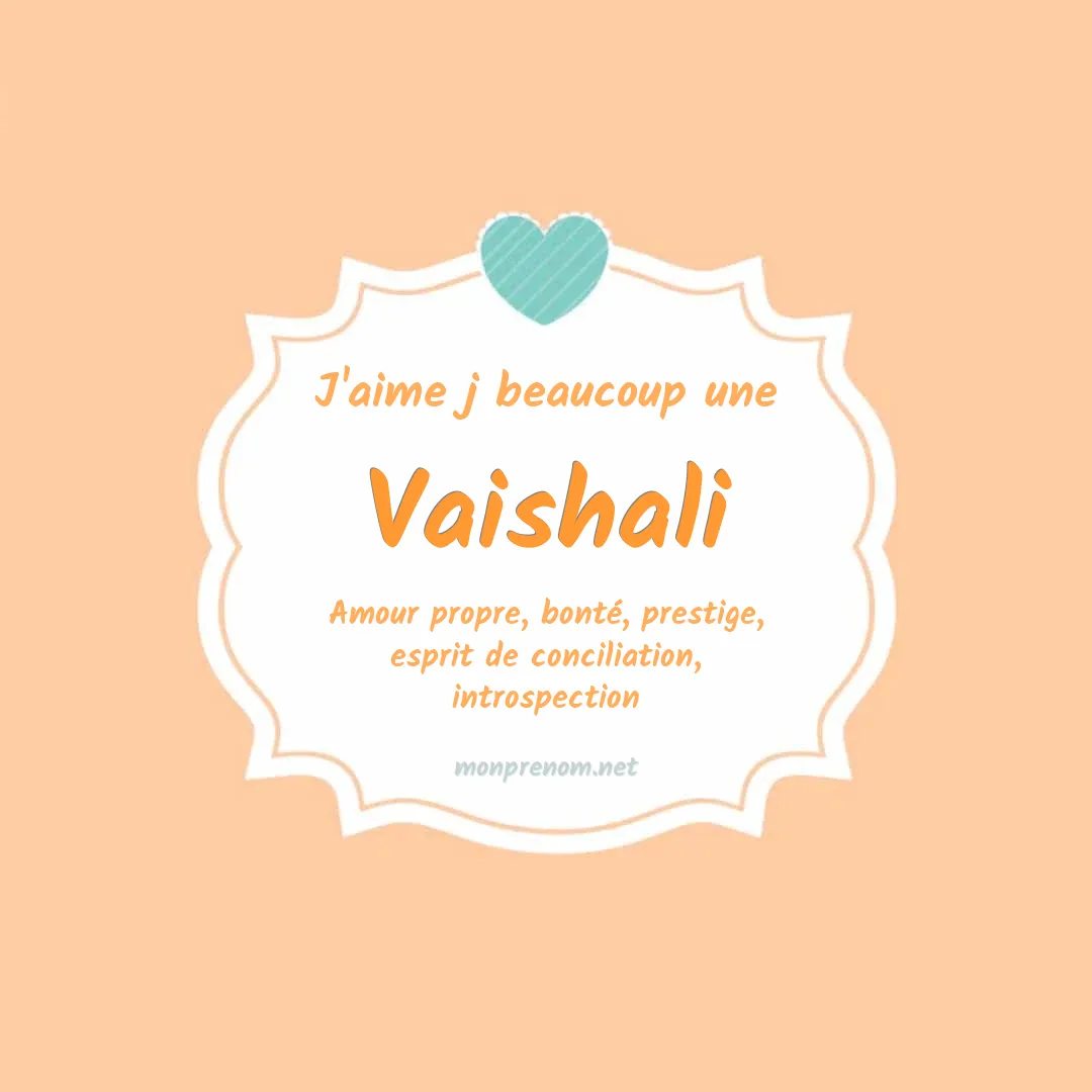 J'aime beaucoup Vaishali