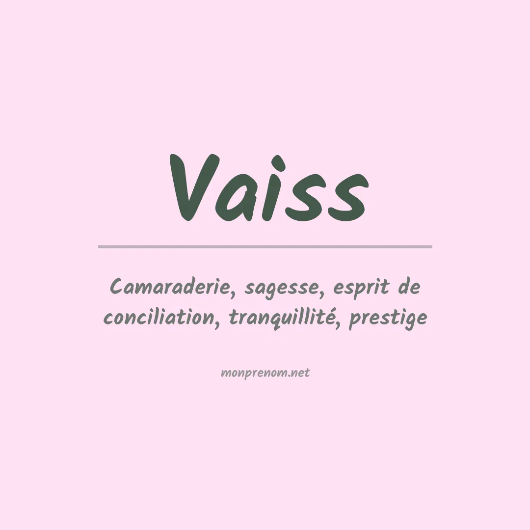 Signification du prénom Vaiss