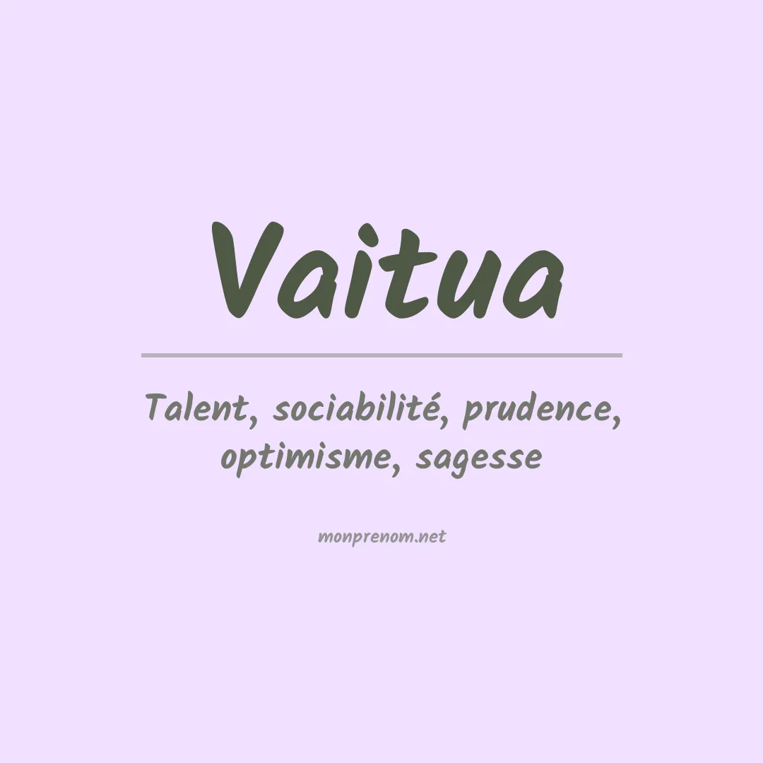 Signification du prénom Vaitua