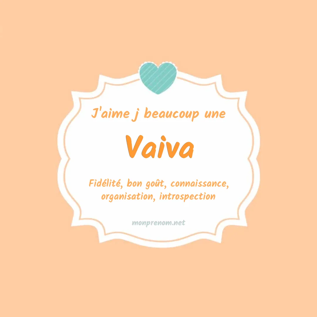 J'aime beaucoup Vaiva