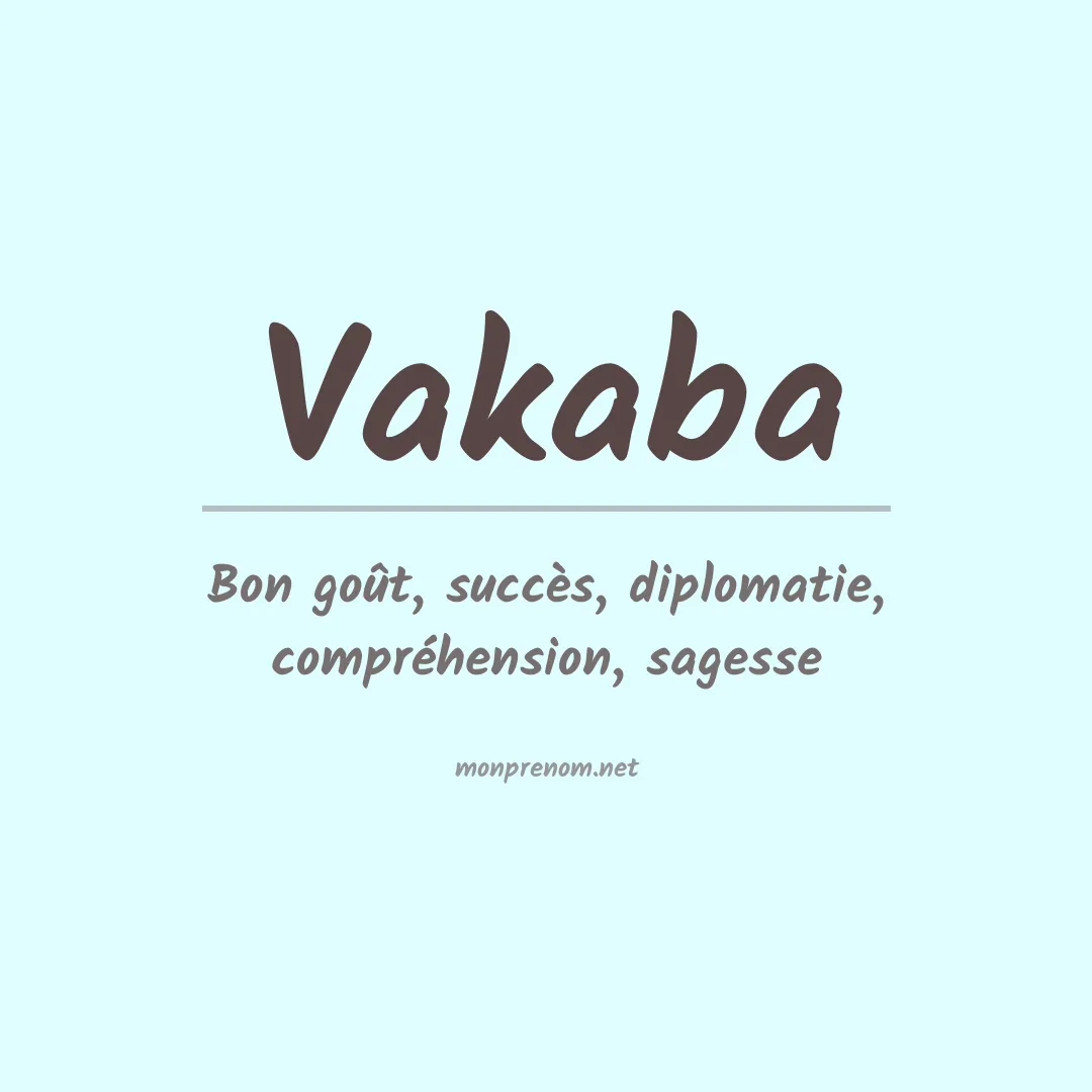 Signification du prénom Vakaba