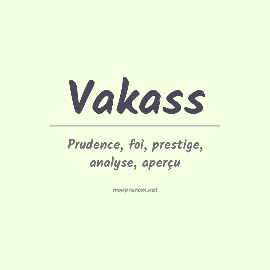 Signification du prénom Vakass