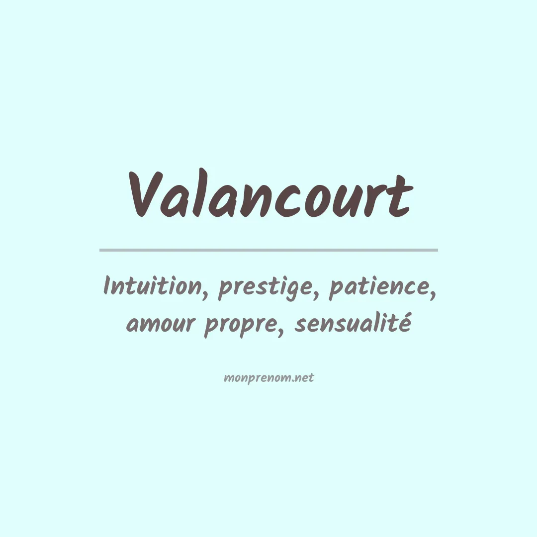Signification du prénom Valancourt