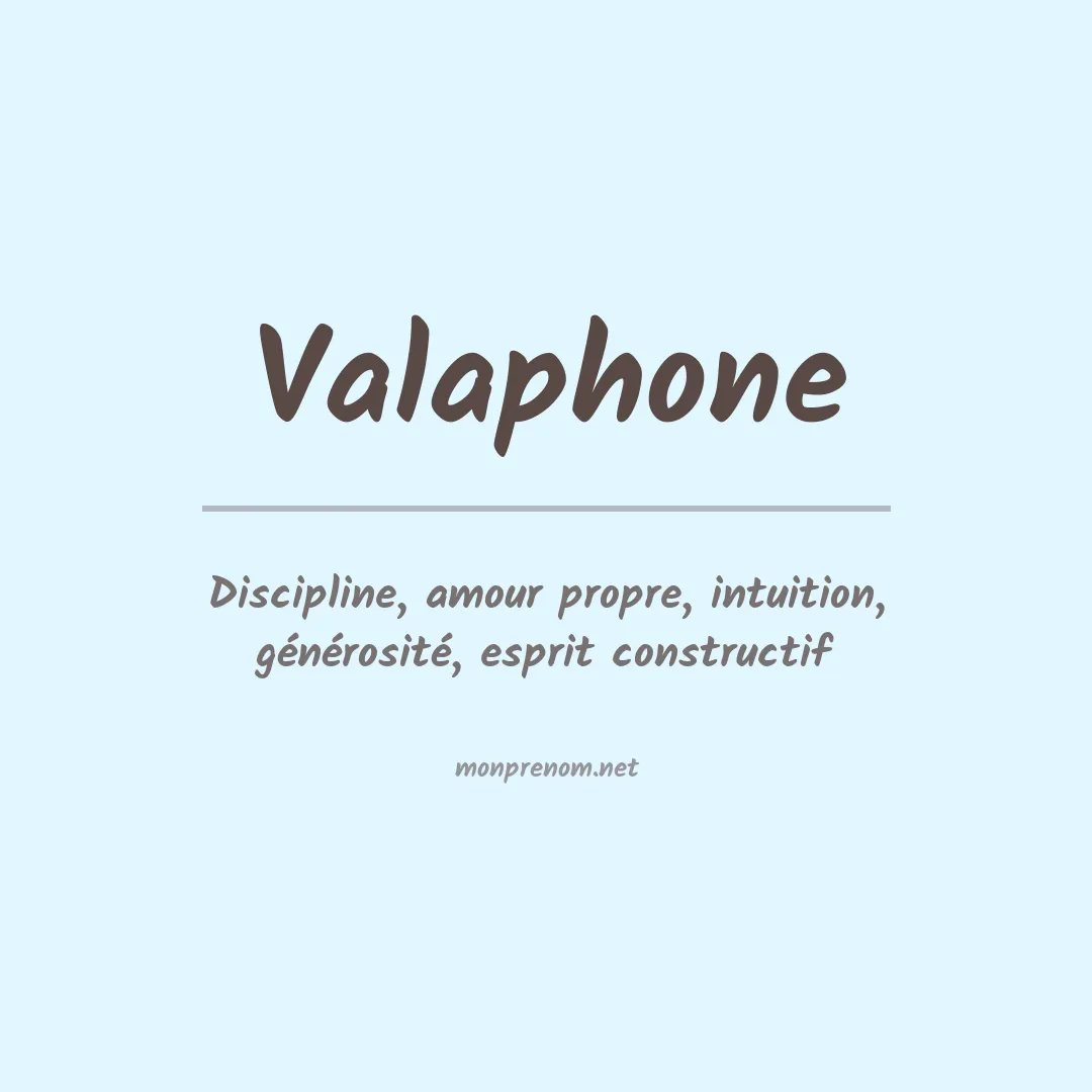 Signification du prénom Valaphone