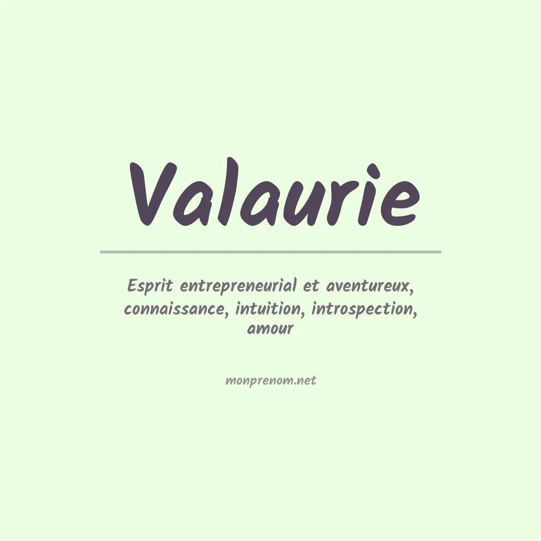 Signification du prénom Valaurie