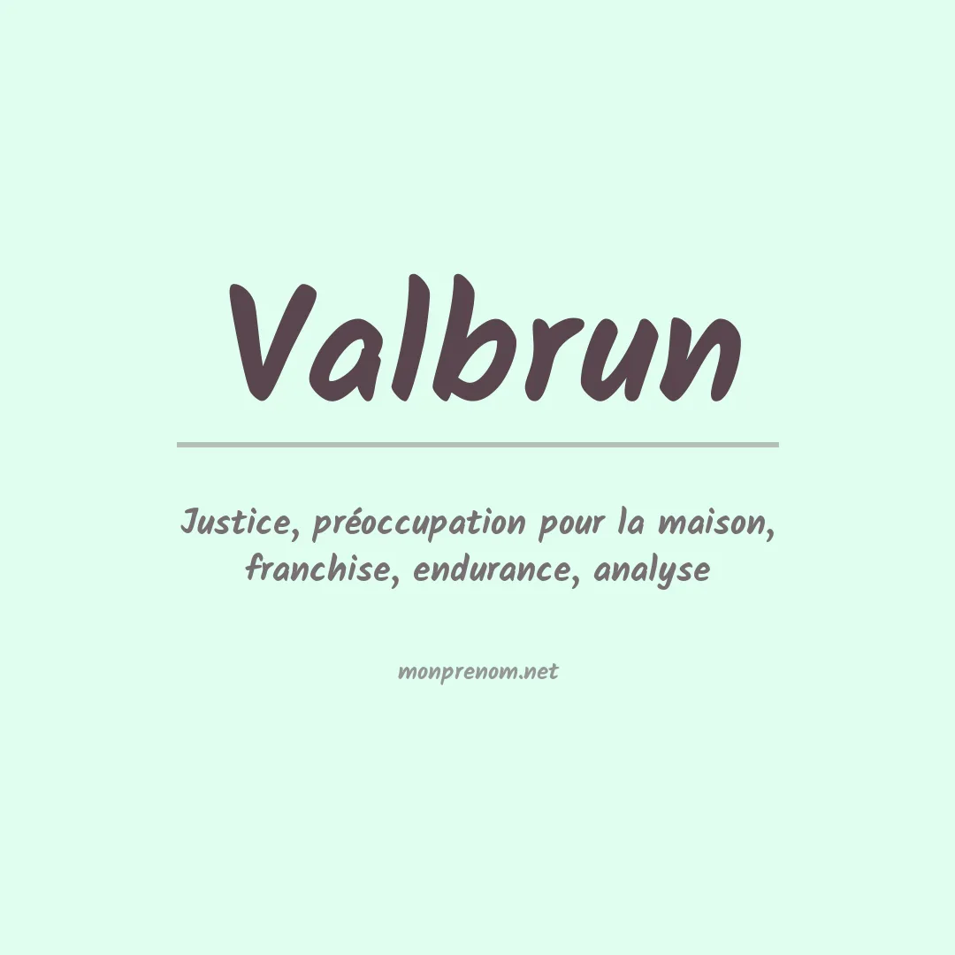 Signification du prénom Valbrun