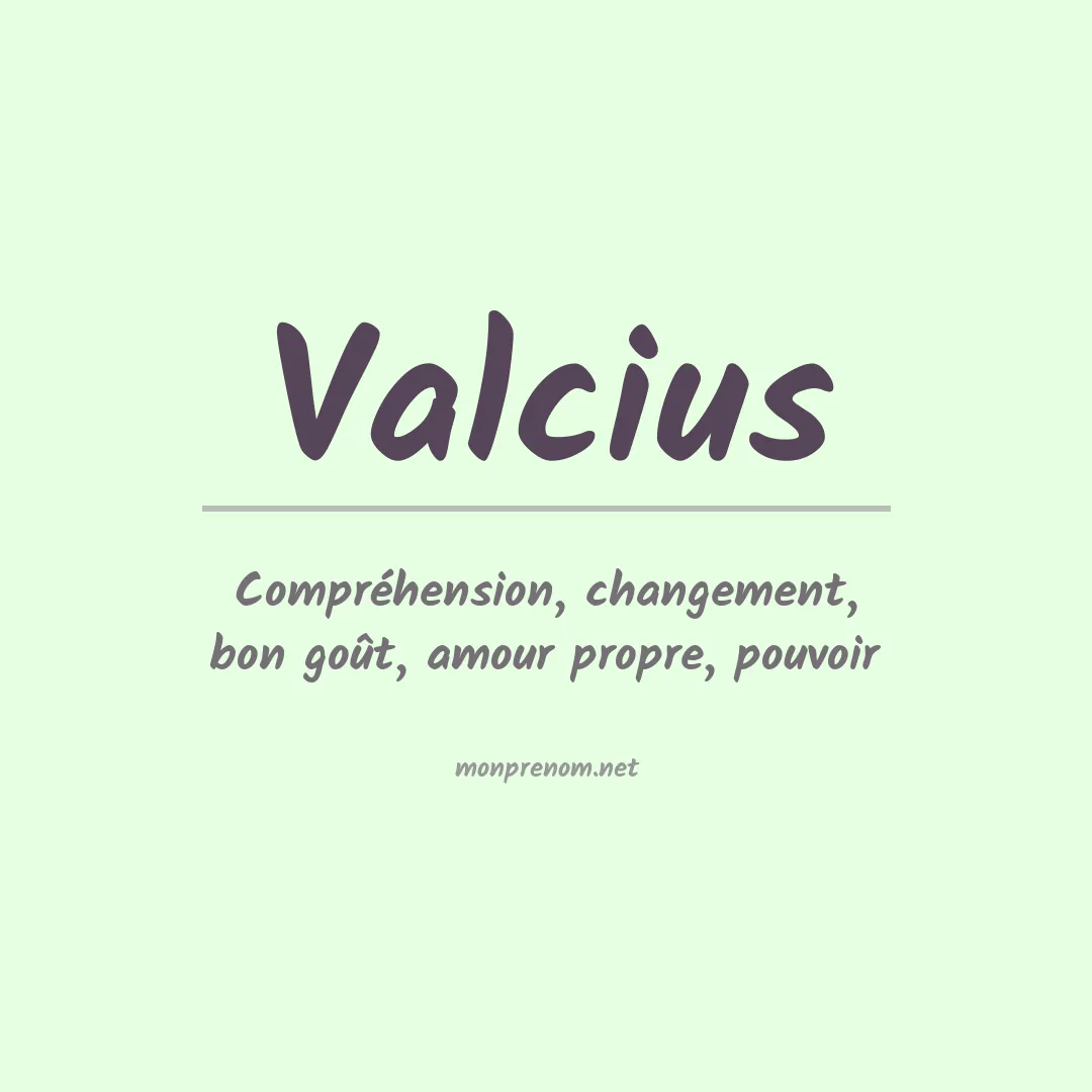 Signification du prénom Valcius