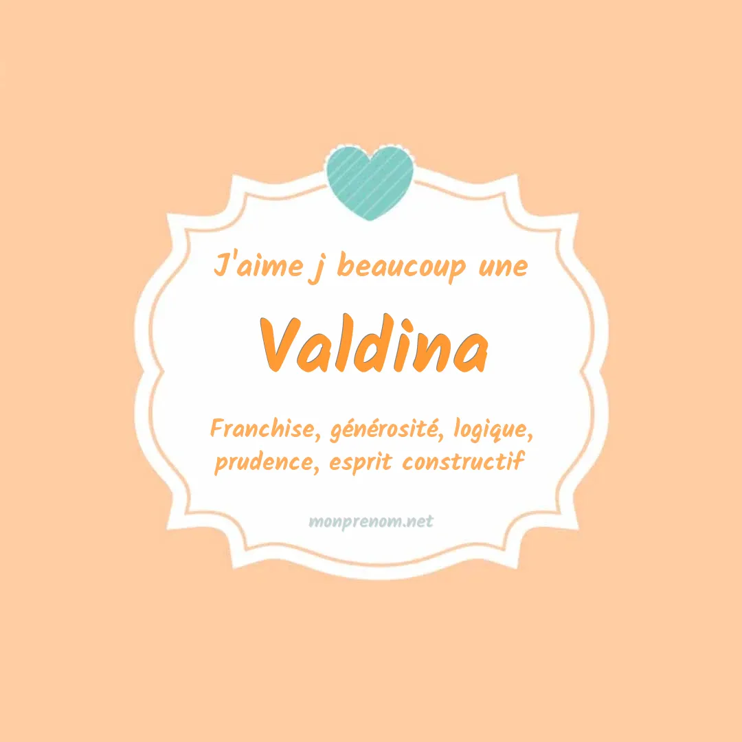 J'aime beaucoup Valdina