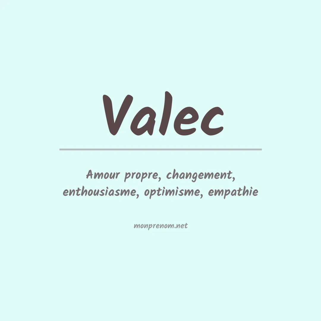 Signification du prénom Valec