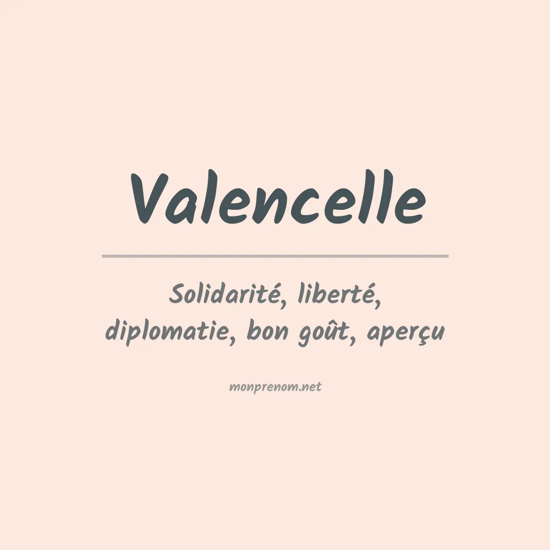 Signification du prénom Valencelle