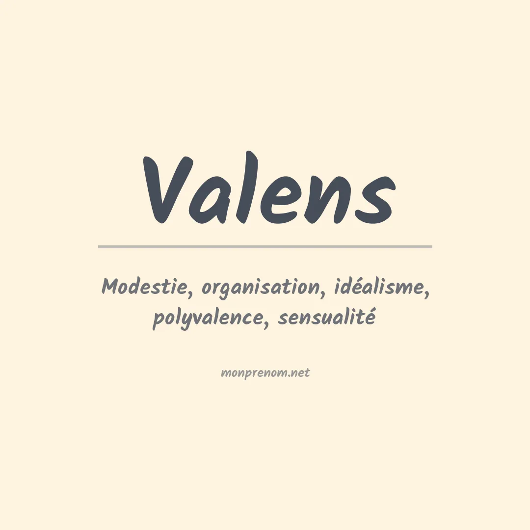 Signification du prénom Valens