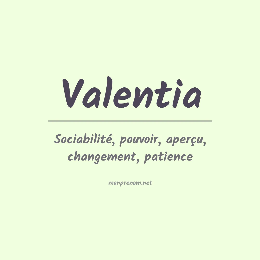 Signification du prénom Valentia