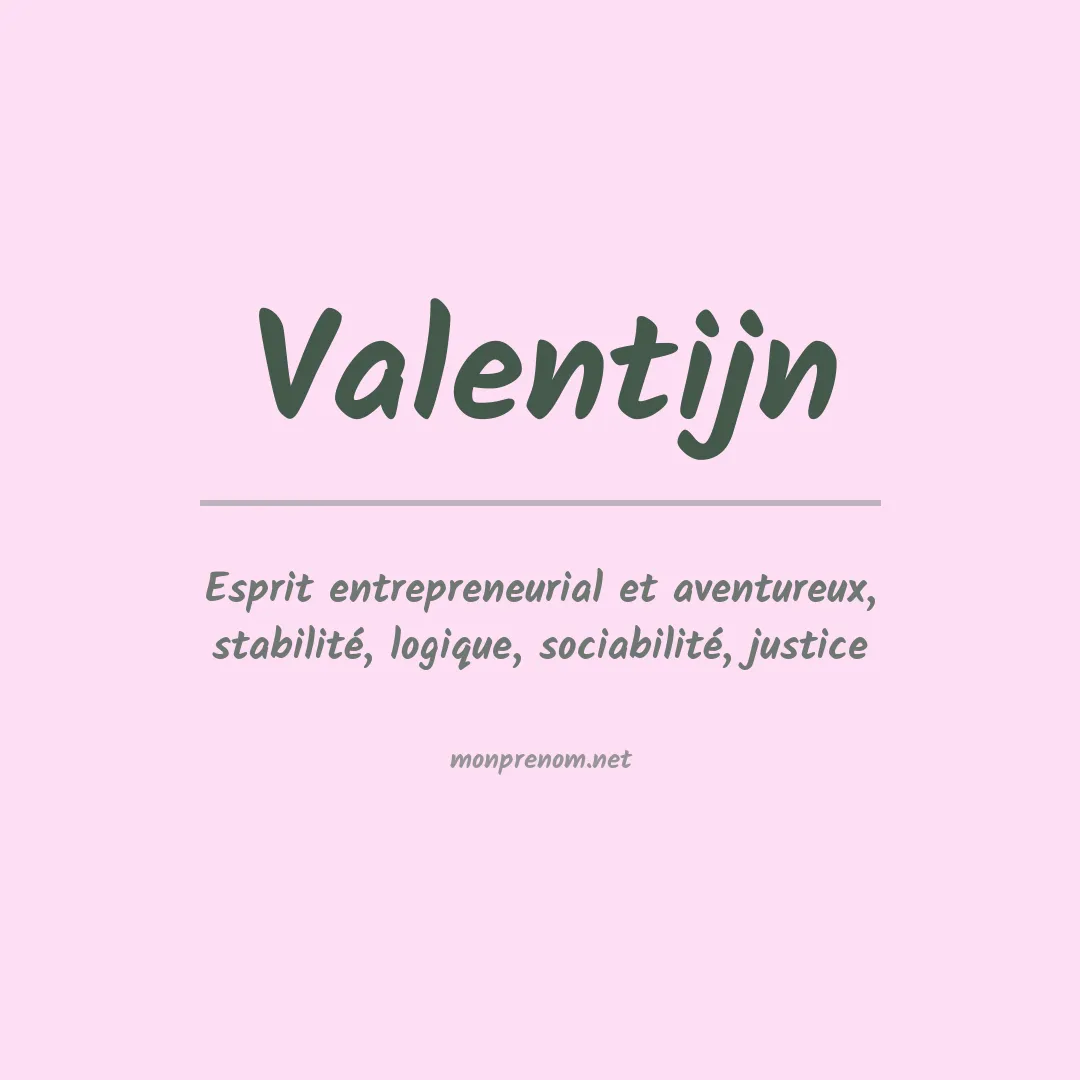 Signification du prénom Valentijn