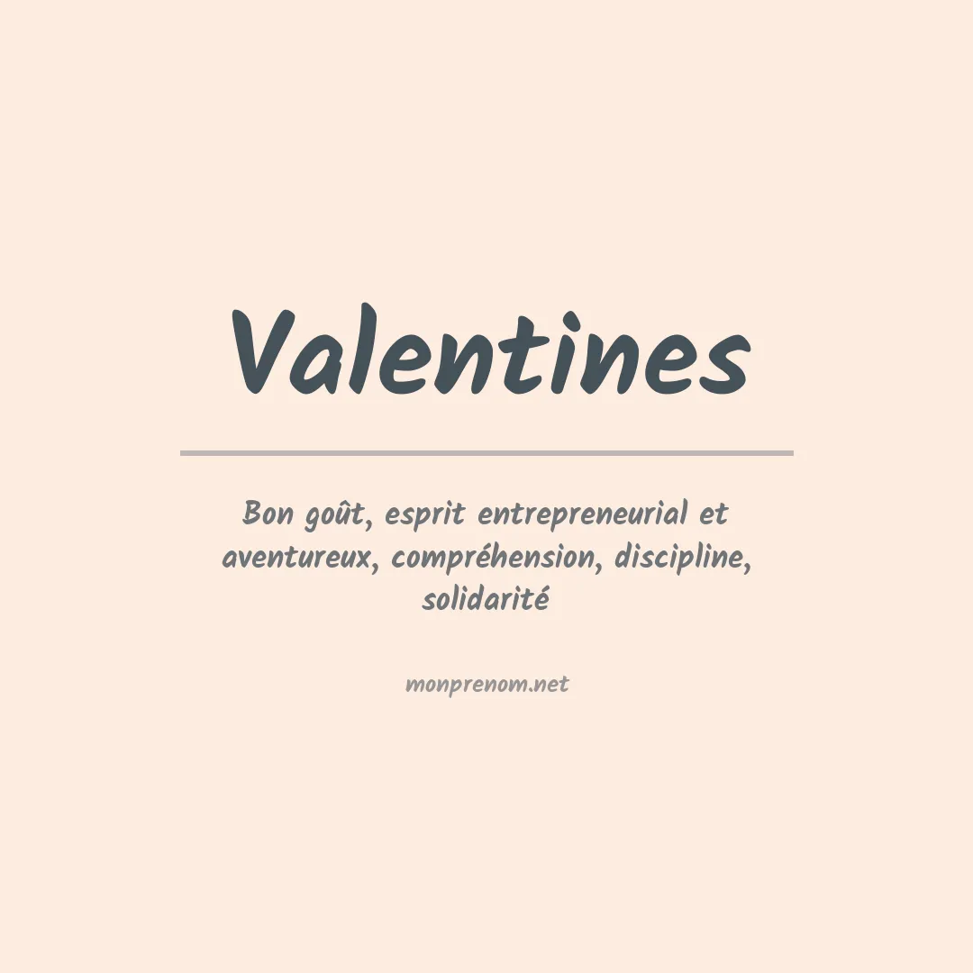 Signification du prénom Valentines
