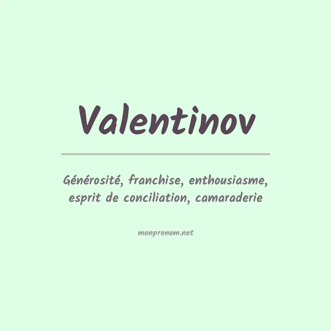 Signification du prénom Valentinov