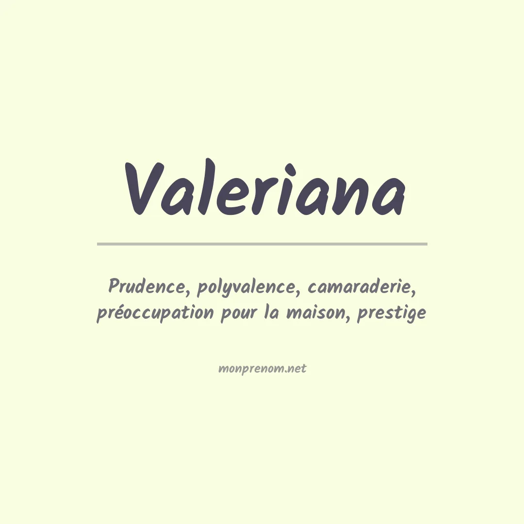Signification du prénom Valeriana
