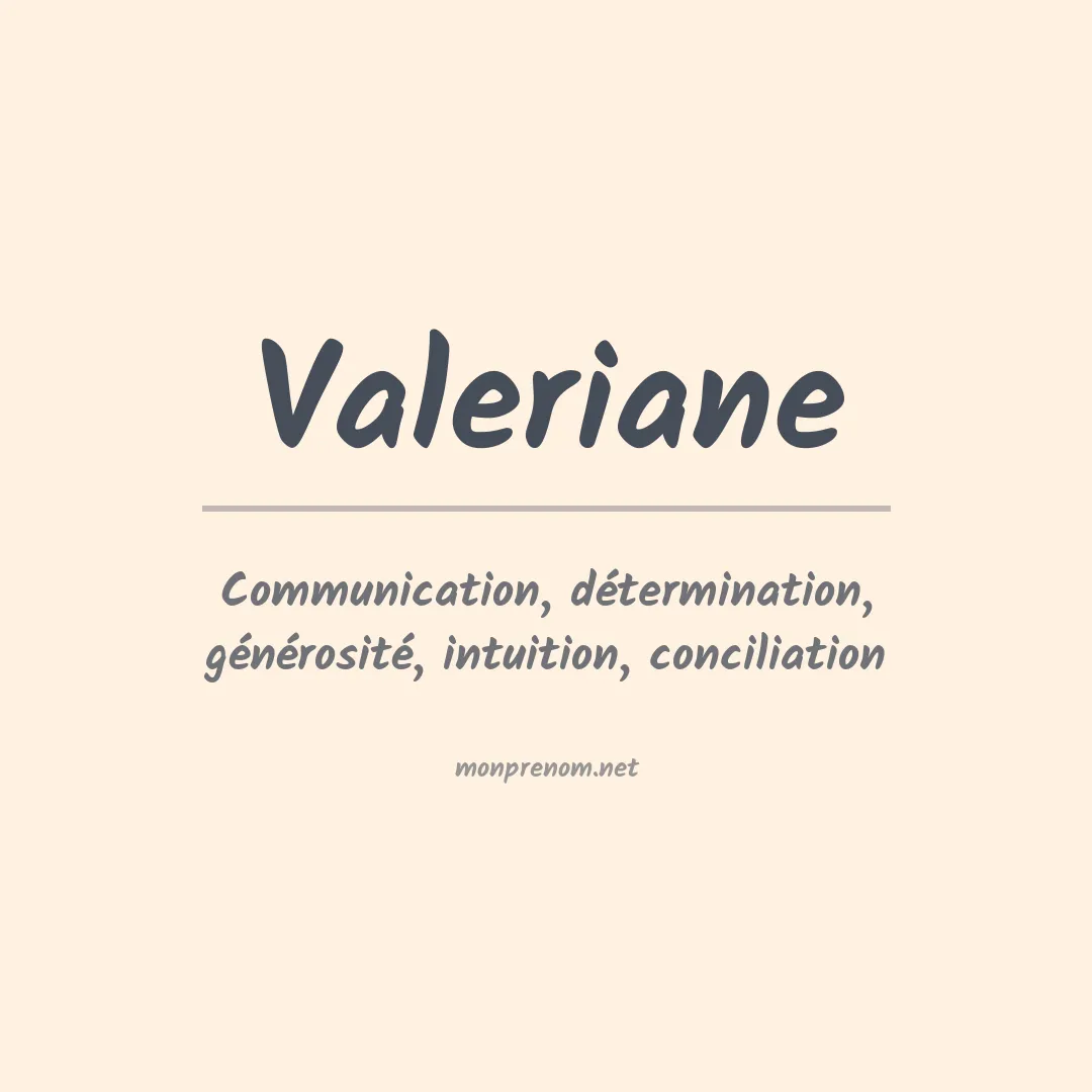 Signification du prénom Valeriane