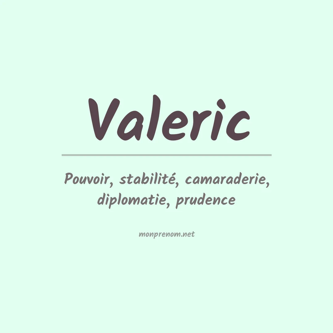Signification du prénom Valeric