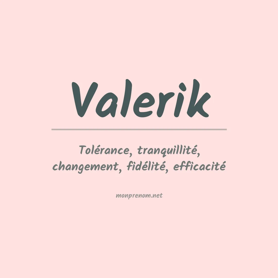 Signification du prénom Valerik