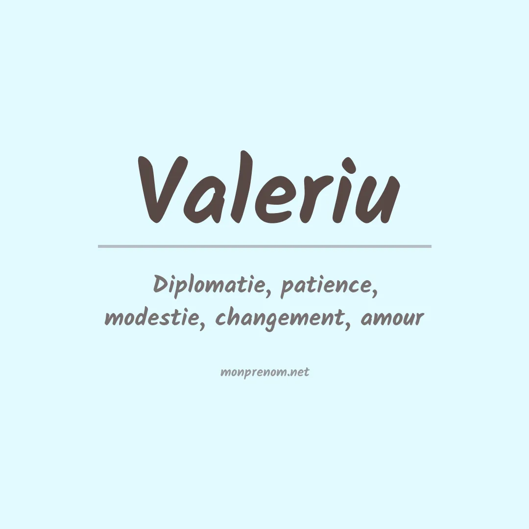 Signification du prénom Valeriu