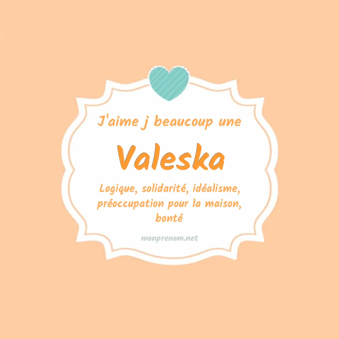 J'aime beaucoup Valeska