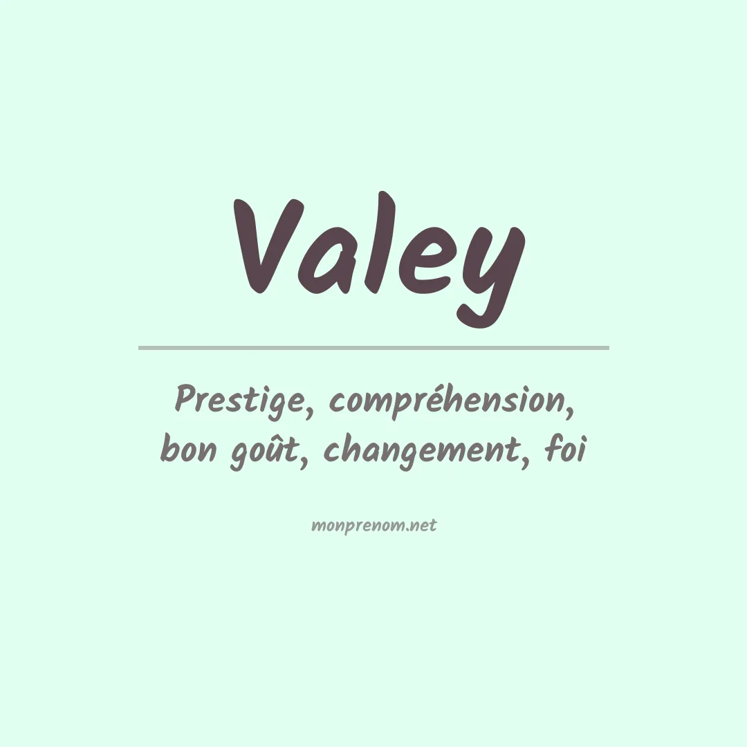 Signification du prénom Valey