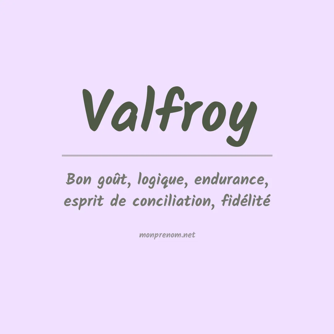 Signification du prénom Valfroy