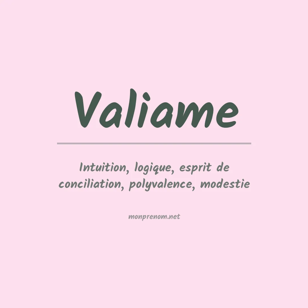 Signification du prénom Valiame