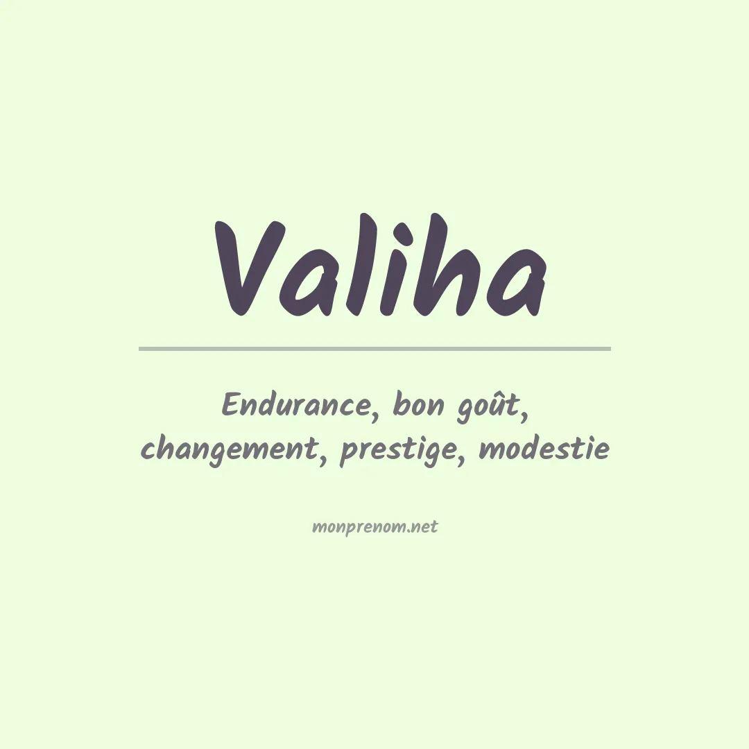 Signification du prénom Valiha