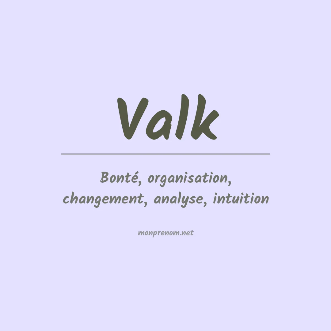 Signification du prénom Valk