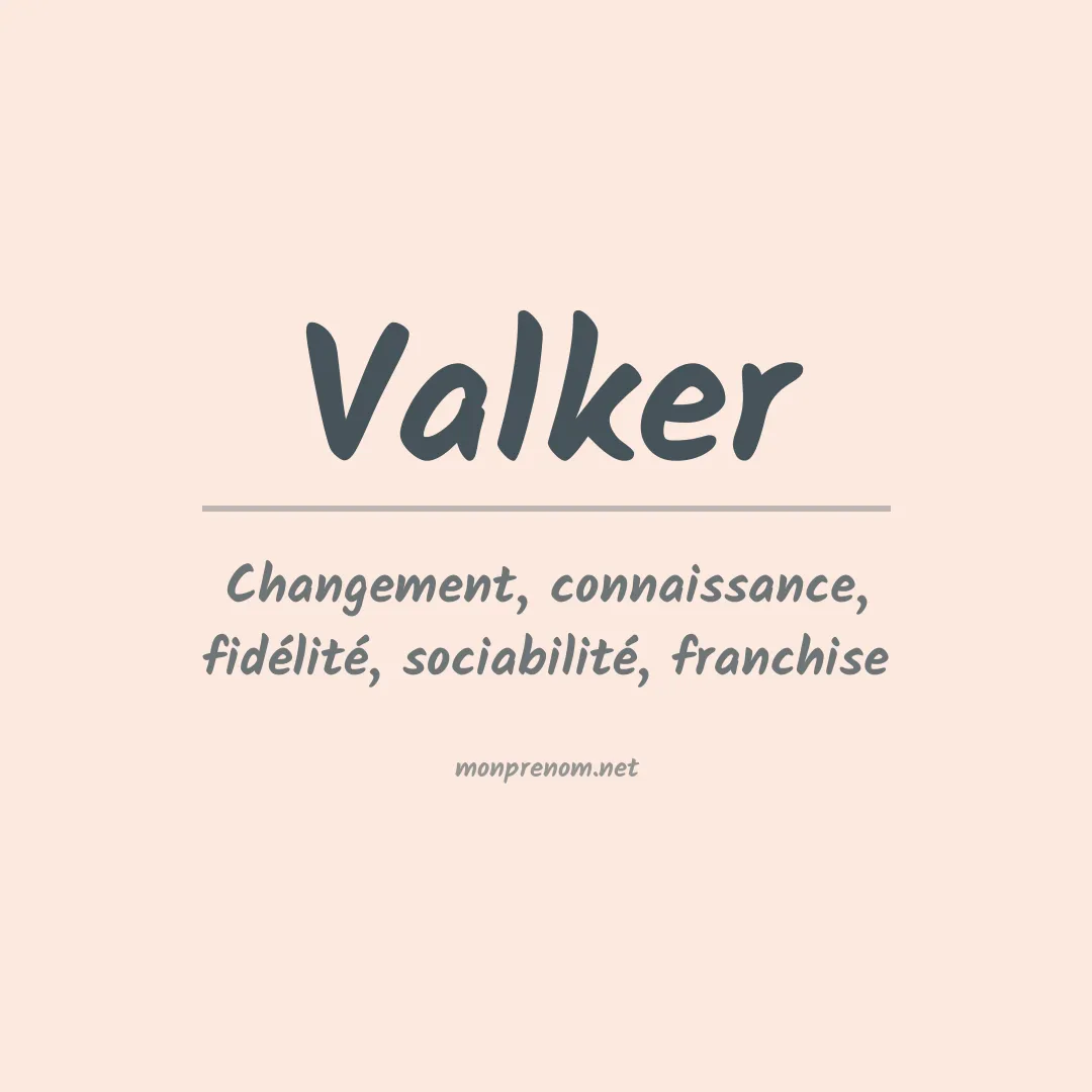 Signification du prénom Valker