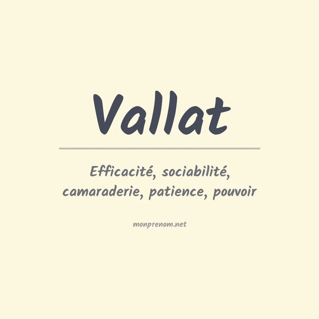 Signification du prénom Vallat
