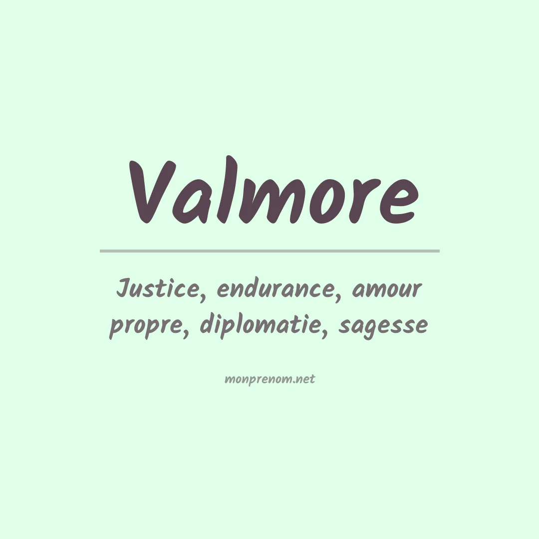 Signification du prénom Valmore