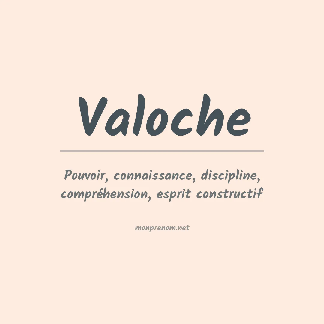 Signification du prénom Valoche