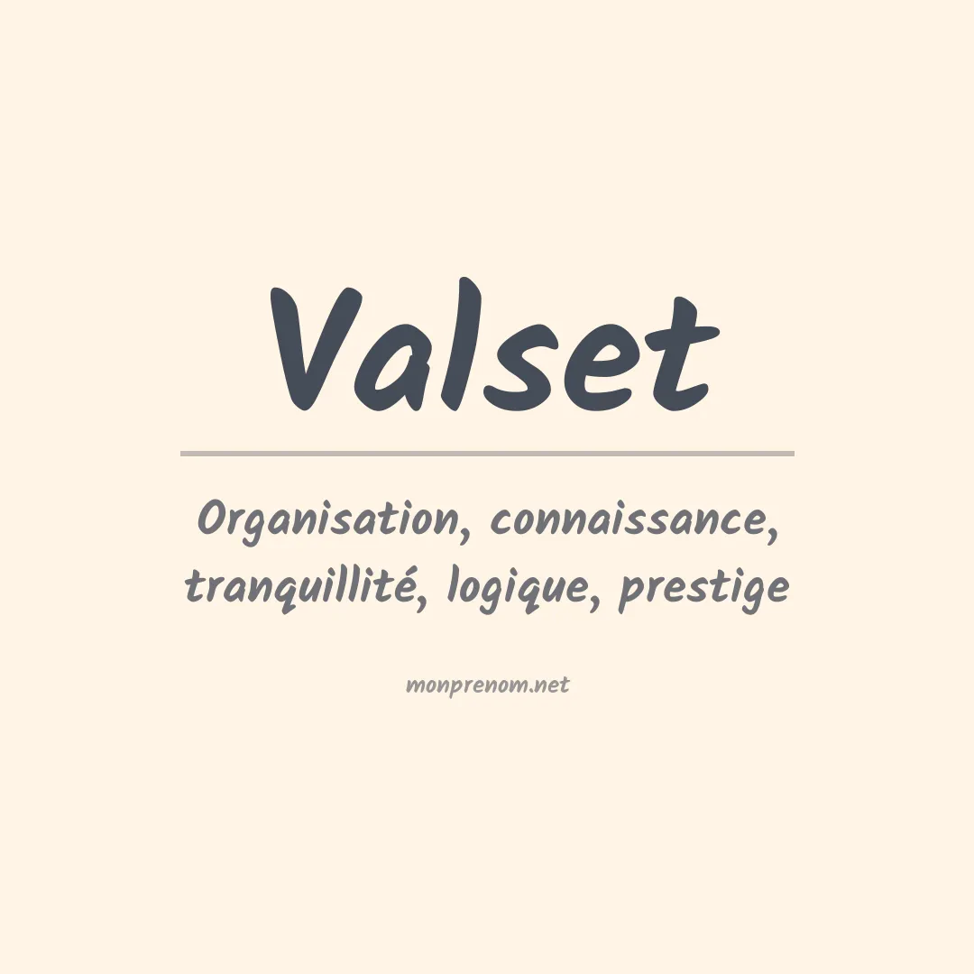 Signification du prénom Valset