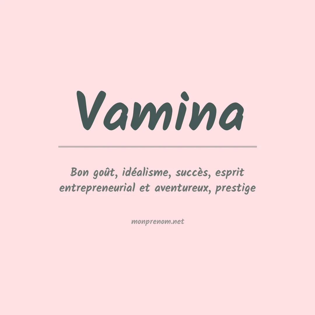 Signification du prénom Vamina