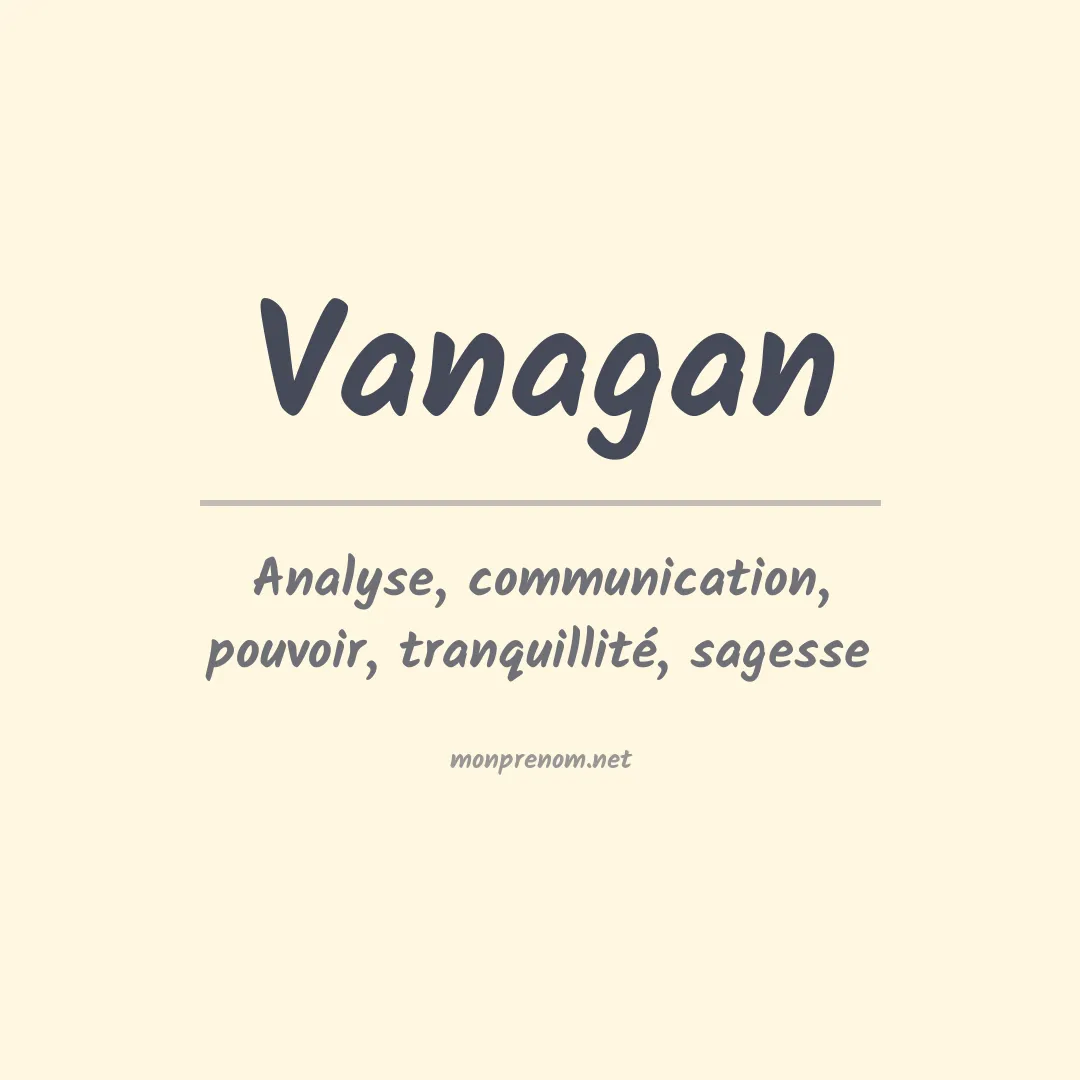 Signification du prénom Vanagan