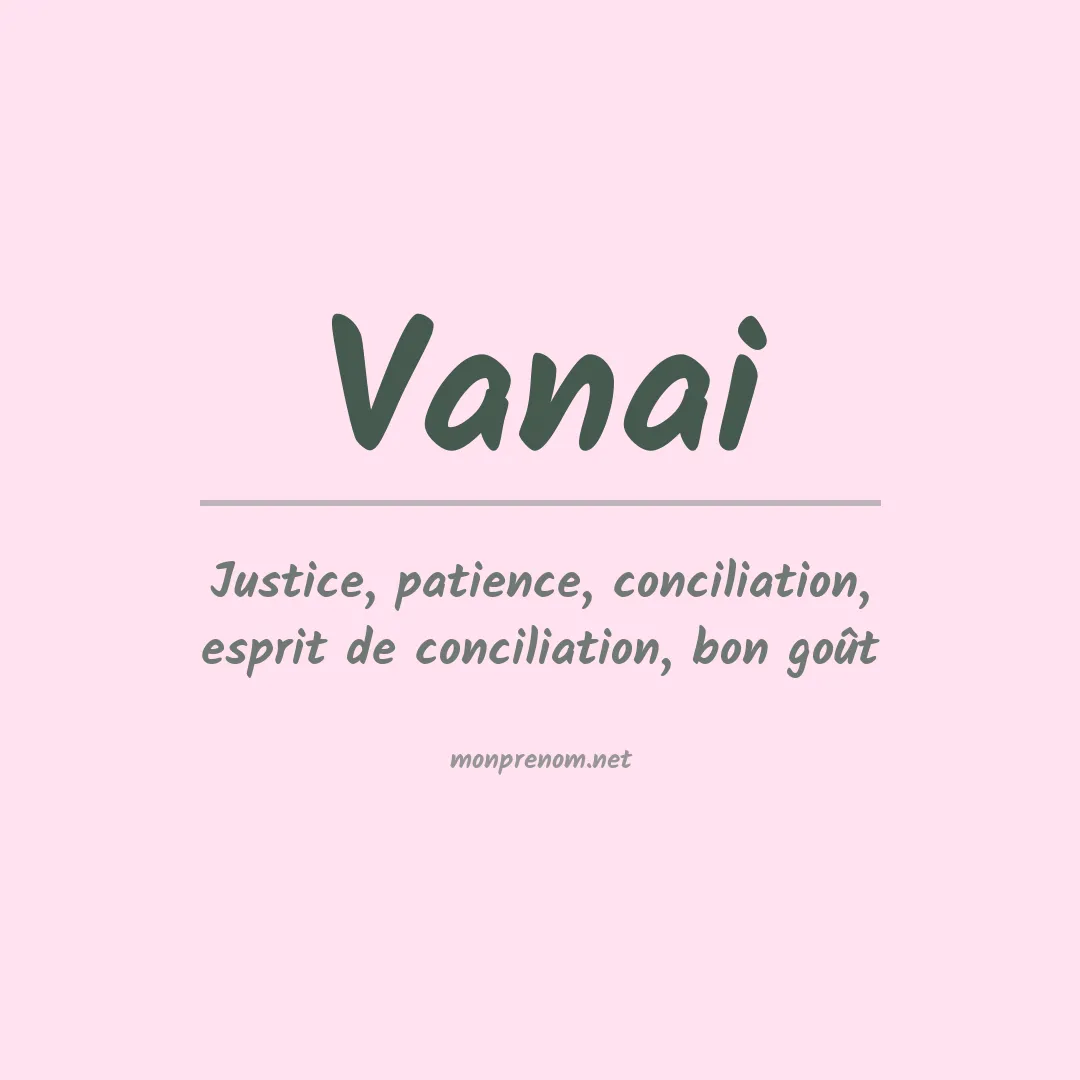 Signification du prénom Vanai