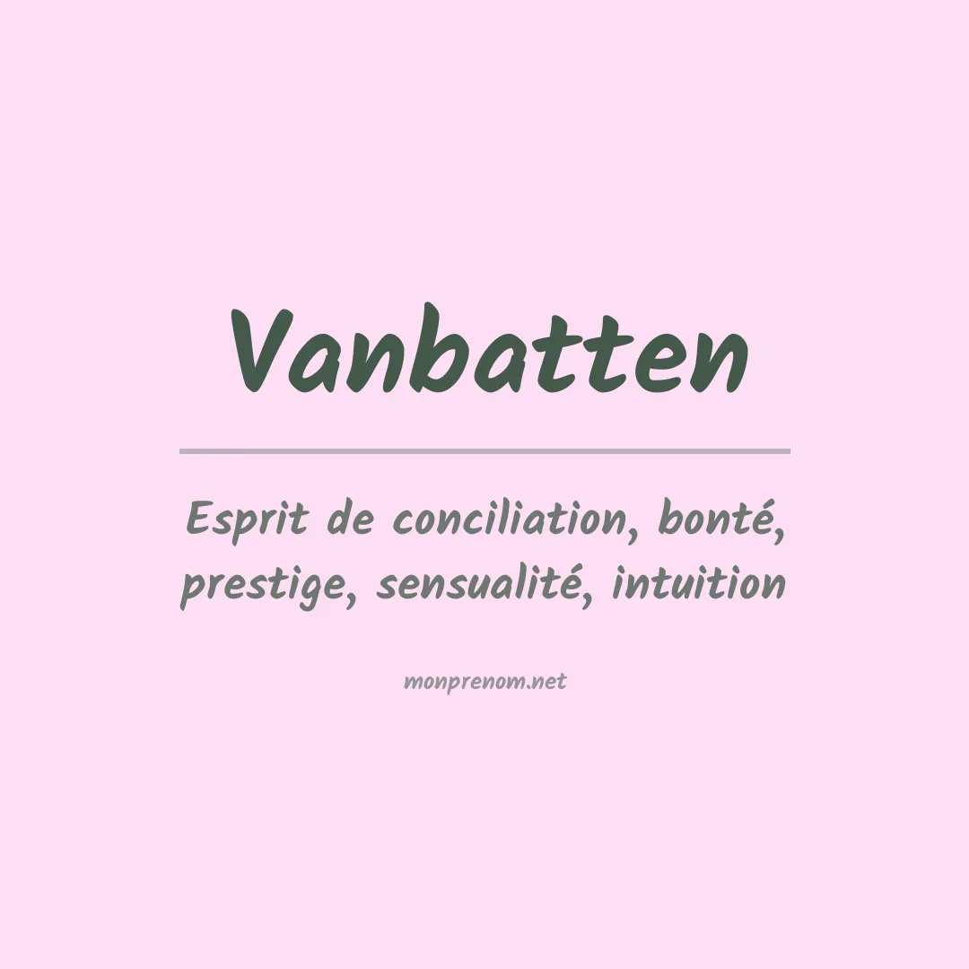 Signification du prénom Vanbatten