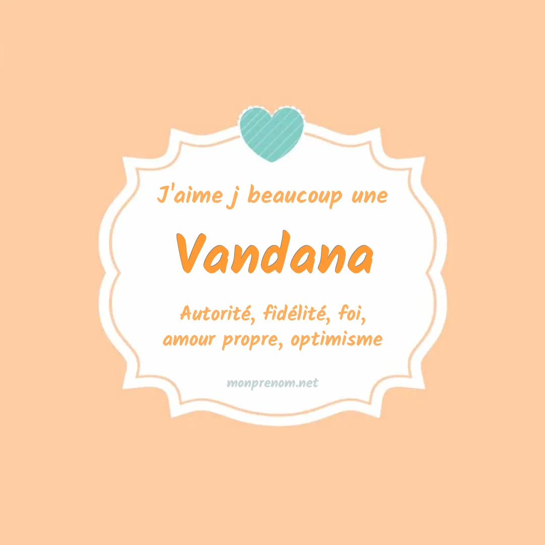 J'aime beaucoup Vandana