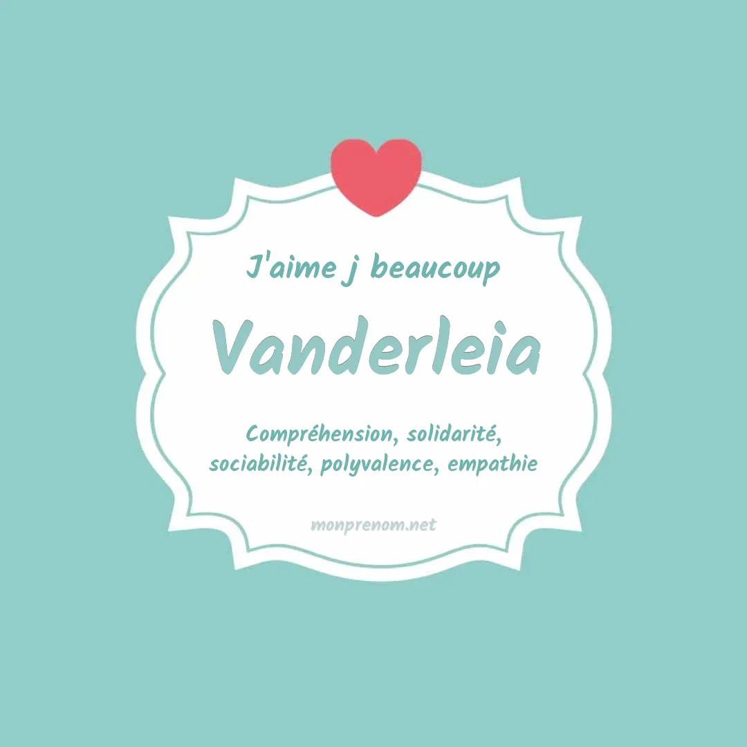 J'aime beaucoup Vanderleia