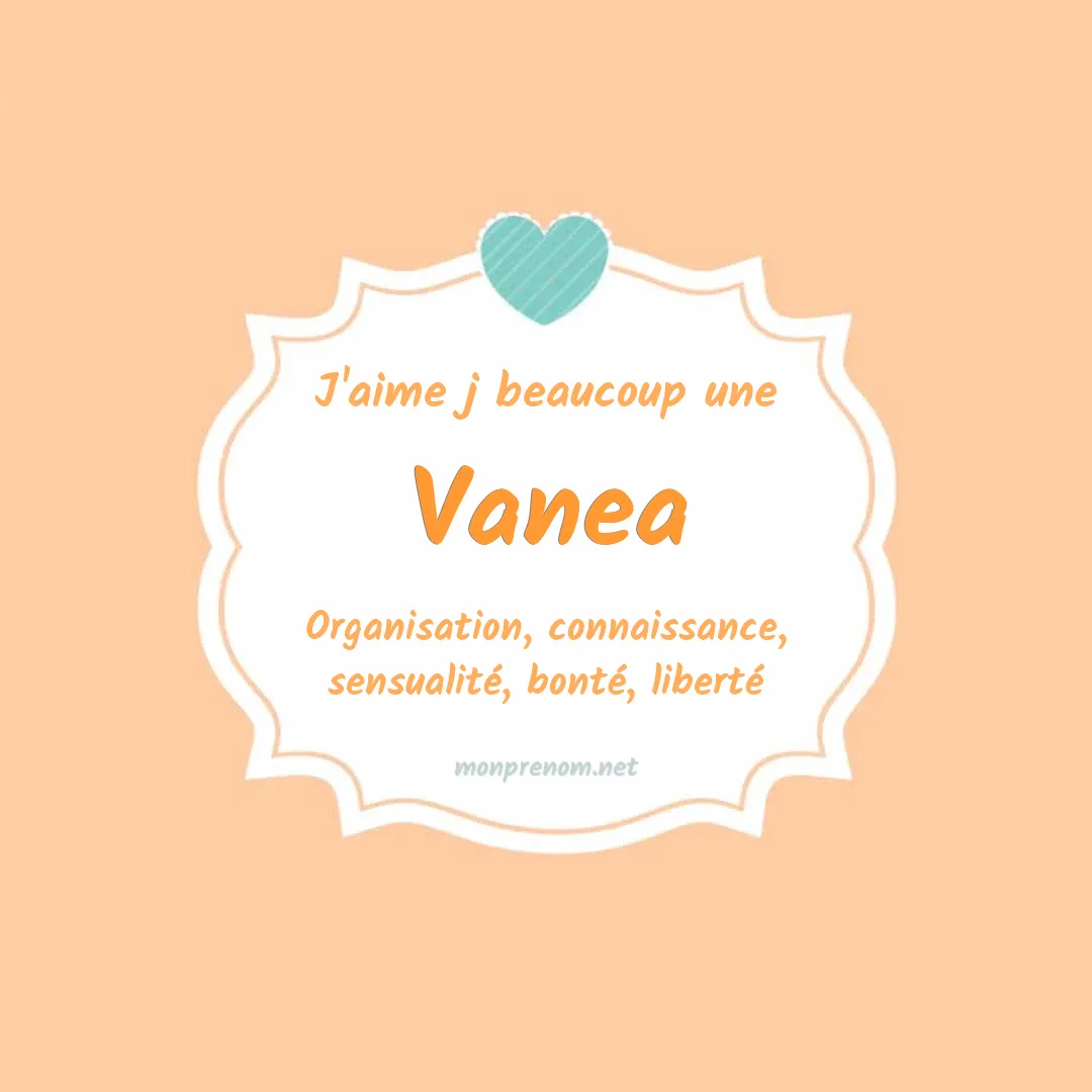 J'aime beaucoup Vanea