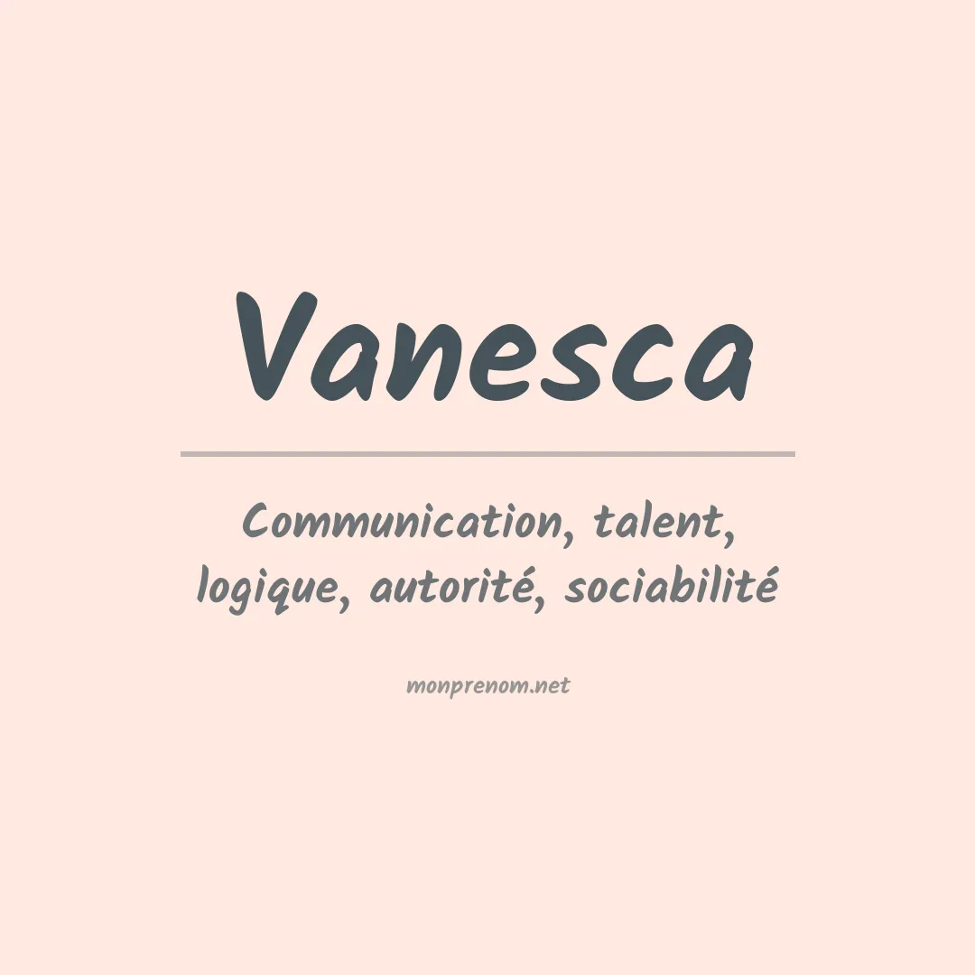 Signification du prénom Vanesca
