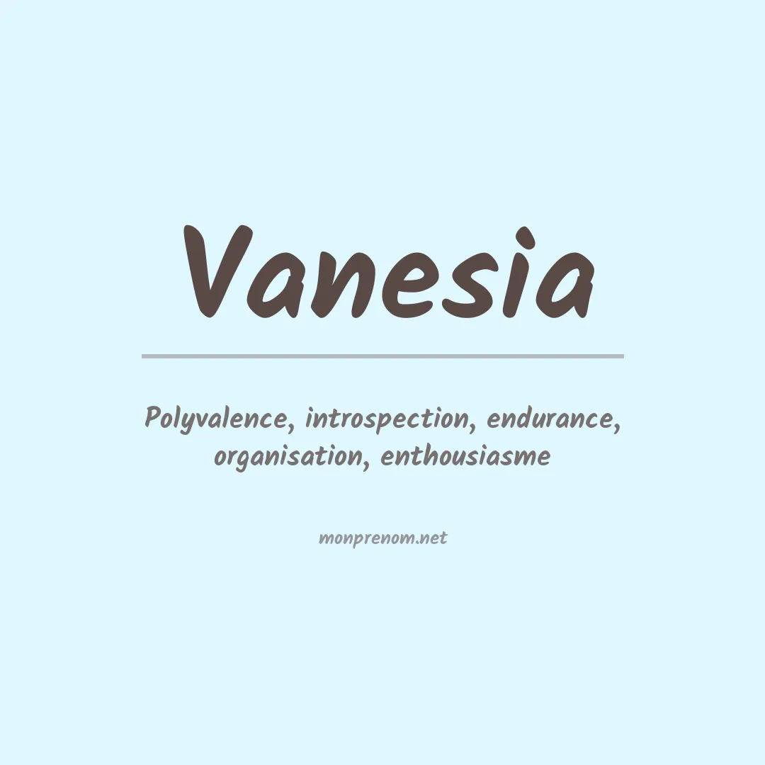 Signification du prénom Vanesia